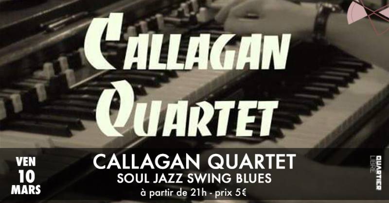 Callagan Quartet {jazz blues funk} @Quartier Libre