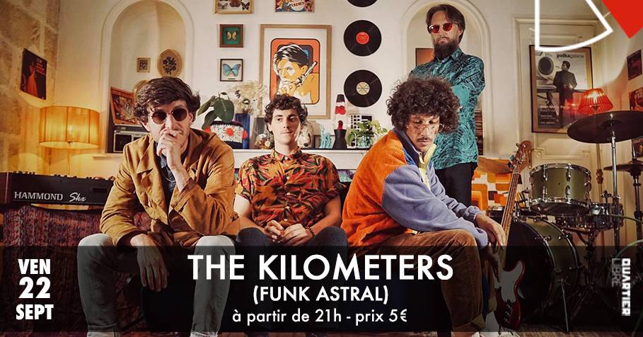 The kilometers {funk intergalactique} Quartier Libre Bordeaux