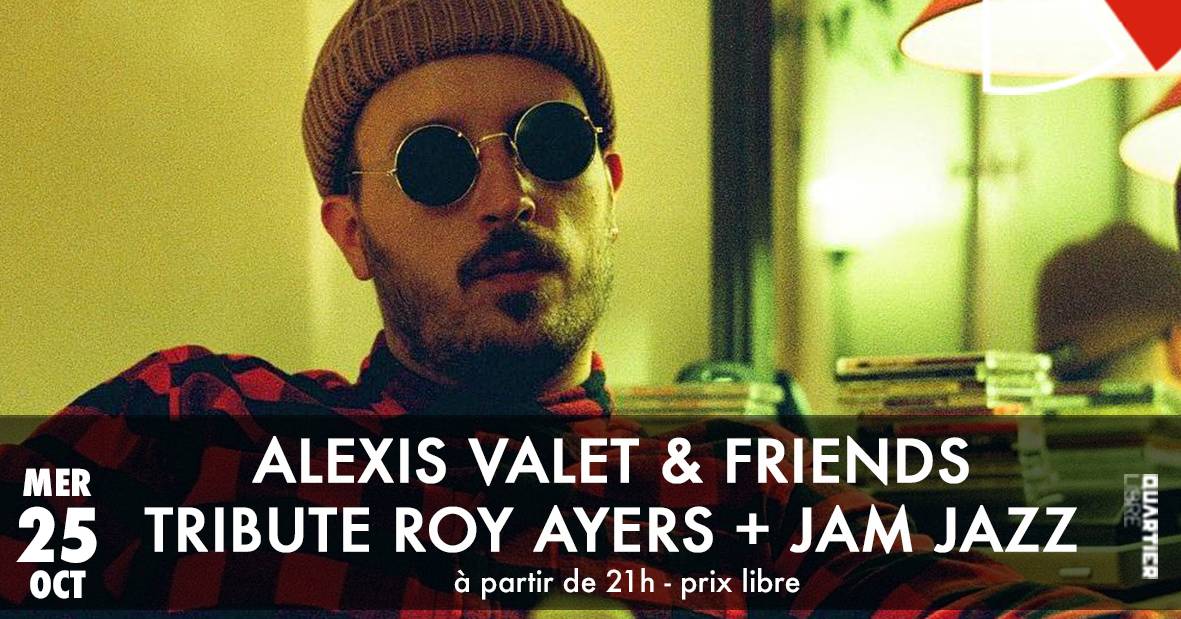 Alexis Valet & Friends - Tribute to Roy Ayers & Jam (Jazz) @Quartier Libre