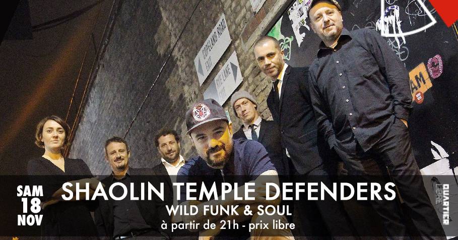 Shaolin Temple Defenders {Wild Funk & Soul} @Quartier Libre