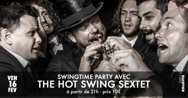 Hot Swing Sextet {Swing Time Party} @Quartier Libre